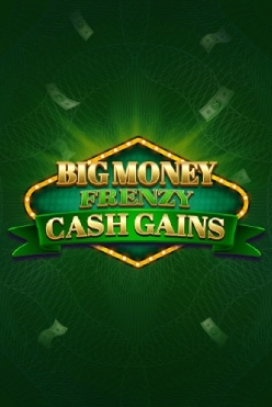 Big Money Frenzy Cash Gains