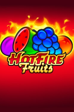 Hot Fire Fruits