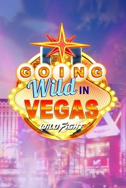 Going Wild in Vegas Wild Fight