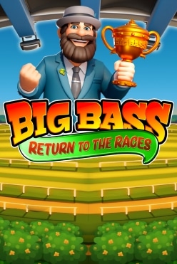 Big Bass Return to the Races