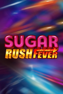 Sugar Rush Fever