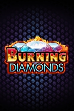 Burning Diamonds