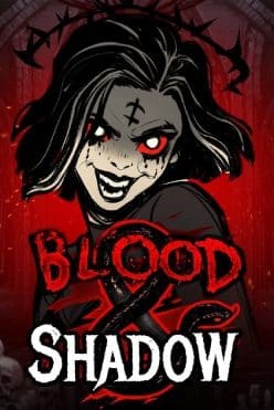 Blood & Shadow