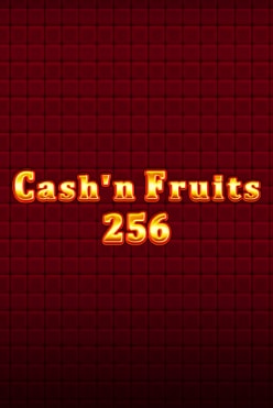 Cash’n Fruits 256