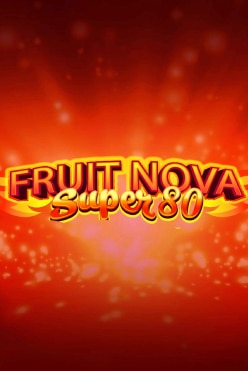 Fruit Super Nova 80