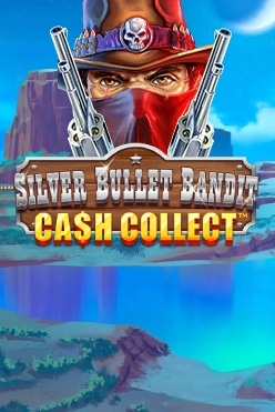 Silver Bullet Bandit Cash Collect