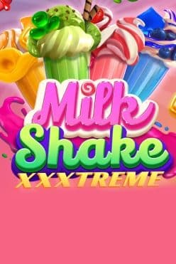 Milkshake XXXtreme