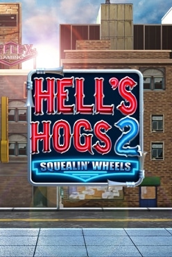 Hell’s Hogs 2 Squelin’ Wheels