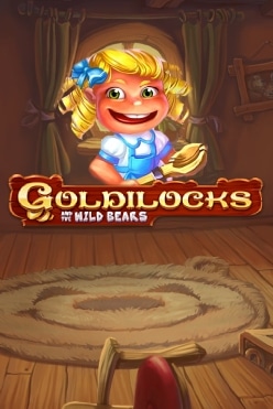 Goldilocks and The Wild Bears