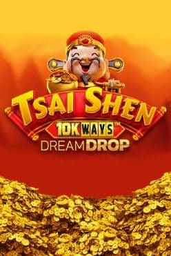 Tsai Shen 10K Ways Dream Drop