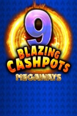 9 Blazing Cashpots Megaways