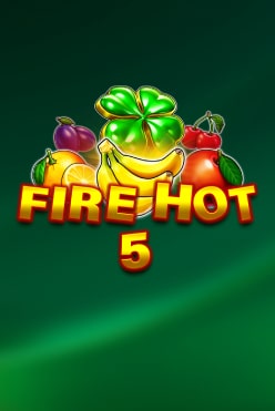 Fire Hot 5