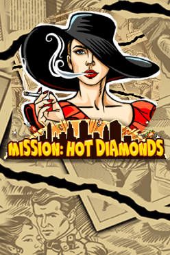 Mission: Hot diamond`s