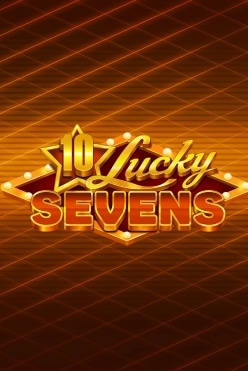 10 Lucky Sevens