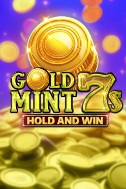 Gold Mint 7s Hold and Win