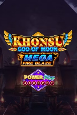 Mega Fire Blaze: Khonsu God of Moon Powerplay Jackpot