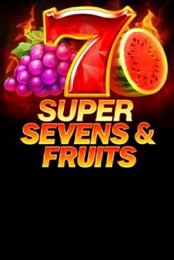 5 Super Sevens & Fruits