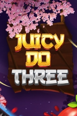 Juicy Do Three