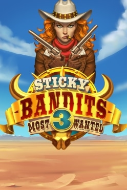 Sticky Bandits 3 Most Wanted