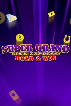 Super Grand Link Express: Hold & Win