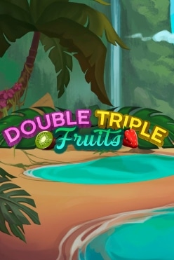 Double Triple Fruit