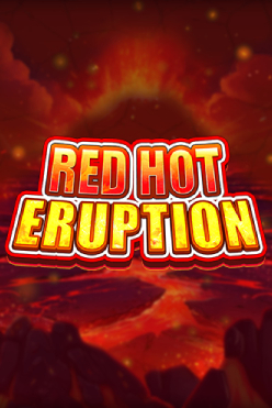Red Hot Eruption