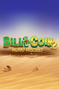Bill & Coin 2: Mummy Mischief