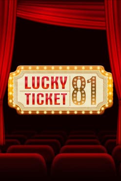 Lucky Ticket 81