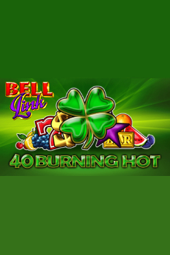 40 Burning Hot Bell Link