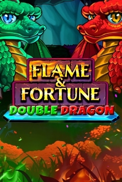 Flame & Fortune Double Dragon