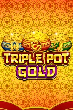Triple Pot Gold