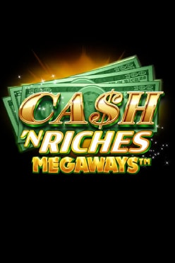 Cash ‘N Riches Megaways