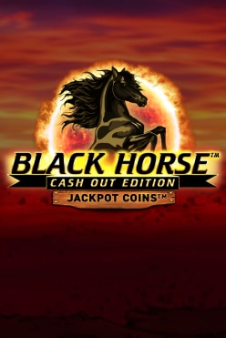 Black Horse™ Cash Out Edition