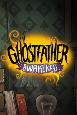 Ghostfather Awakened