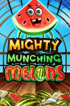 Mighty Munching Melons