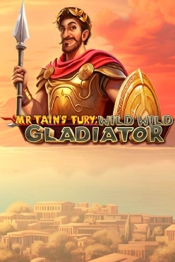Mr Tain’s Fury: Wild Wild Gladiator