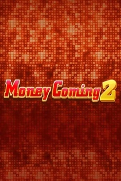 Money Coming 2