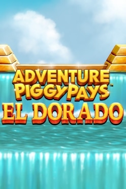 Adventure PIGGYPAYS El Dorado