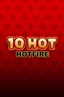 10 Hot Hotfire