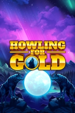 Howling For Gold