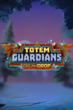 Totem Guardians Dream Drop