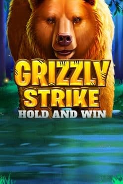Grizzly Strike Hold and Win