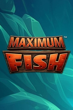 Maximum Fish