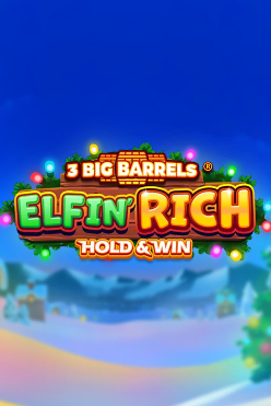 3 Big Barrels Elfin’ Rich