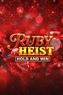 Ruby Heist Hold and Win