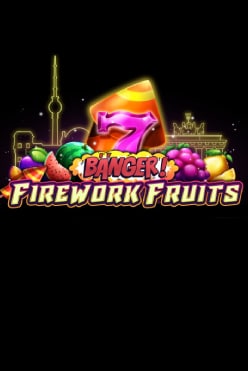 Banger! Firework Fruits