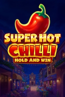 Super Hot Chilli