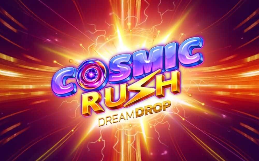 Cosmic Rush Dream Drop