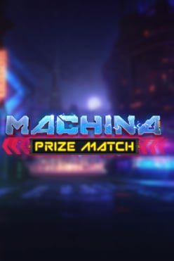 Machina PrizeMatch