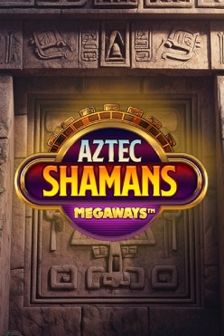 Aztec Shamans Megaways